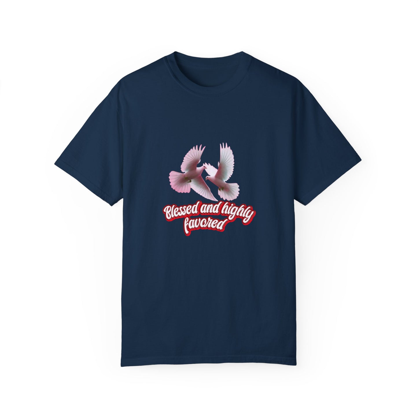Blessed and Highly Favored T-Shirt – Christian Faith T-Shirt | Inspirational Religious Tee